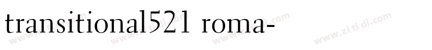 transitional521 roma字体转换